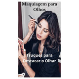 Maquiagem para Olhos: Truques para Destacar o Olhar - Ebook
