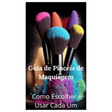O Guia Definitivo para Pincéis de Maquiagem: Como Escolher e Usar Cada Um - Ebook