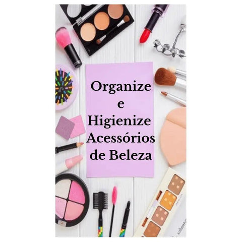 Flatlay de produtos de maquiagem e acessórios, dicas de organização e higienização para cuidados com itens de beleza