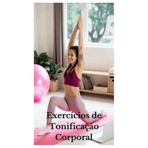 Descubra rotinas de exercícios para tonificação corporal e alcance o corpo dos seus sonhos!